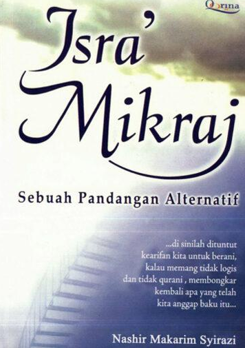 Isra' Mikraj - Sebuah Pandangan Alternatif